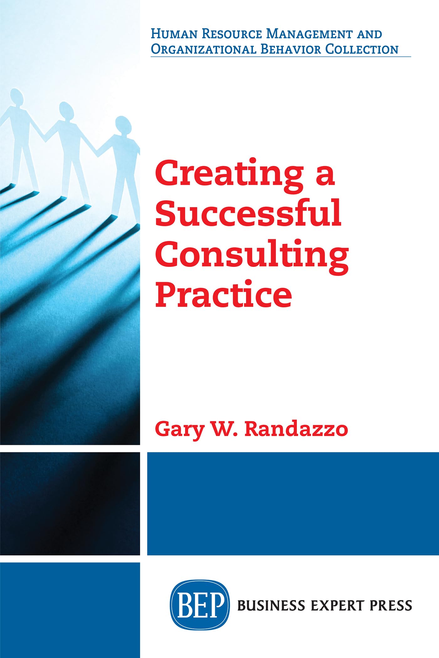 Creating a Successful Consulting Practice,Used