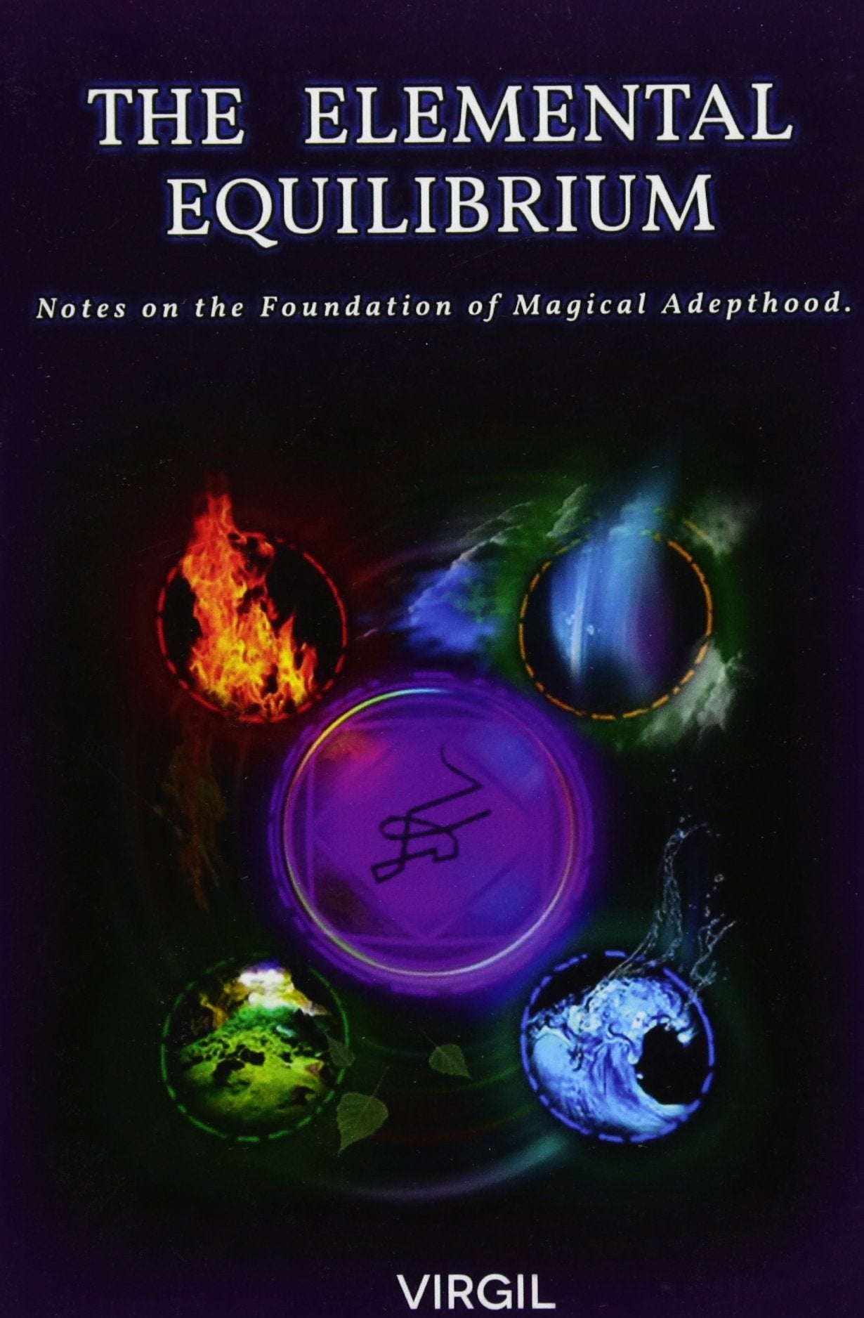 The Elemental Equilibrium: Notes on the Foundation of Magical Adepthood,Used