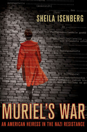 Muriel'S War: An American Heiress In The Nazi Resistance,Used