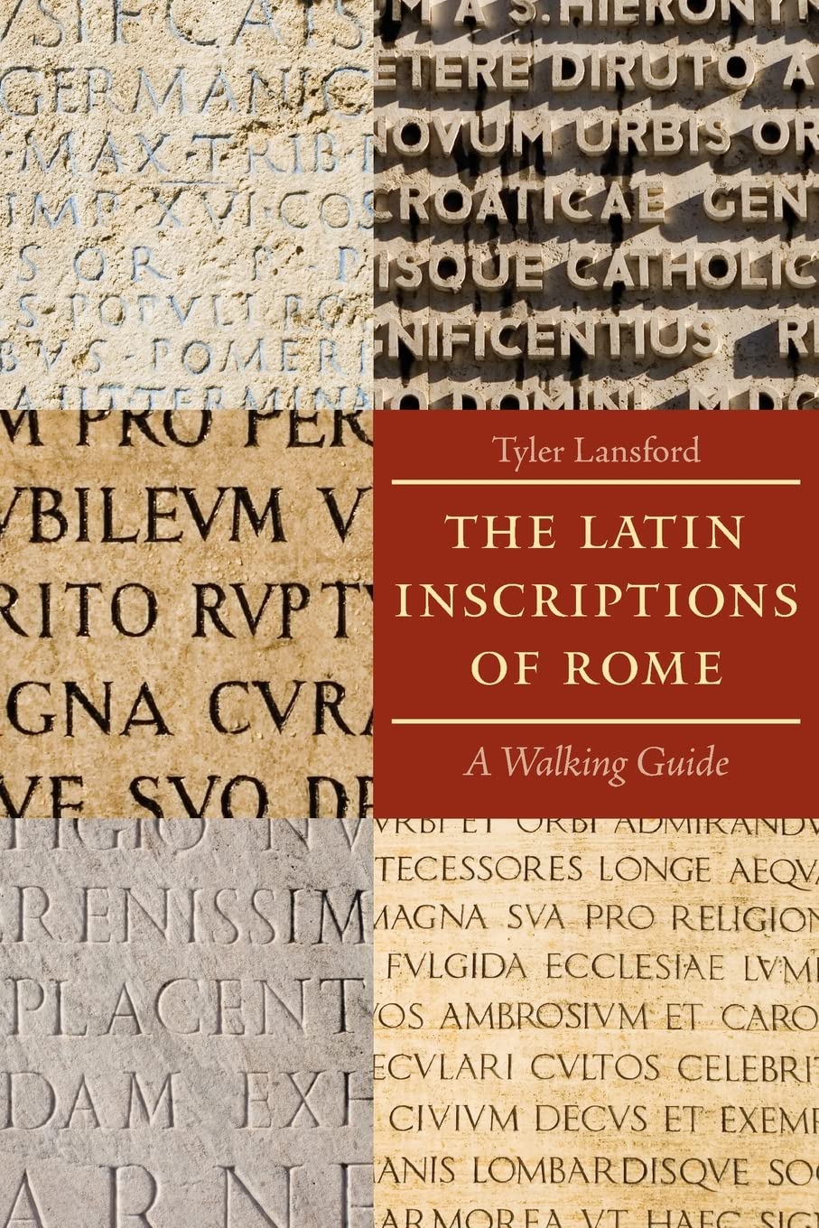 The Latin Inscriptions of Rome: A Walking Guide,Used