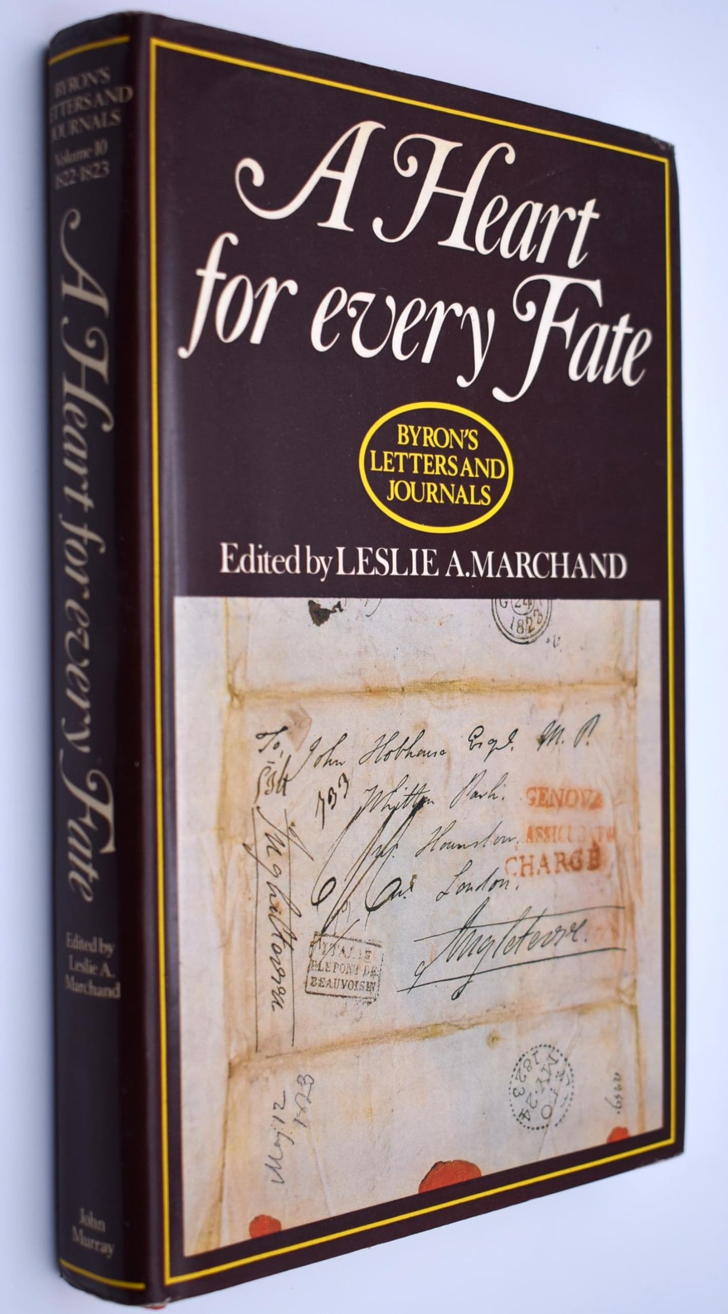 A Heart For Every Fate, 18221823 (Volume X) (Byron'S Letters And Journals)
