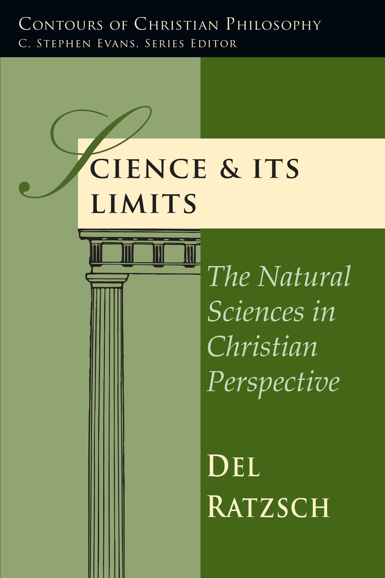 Science & Its Limits: The Natural Sciences in Christian Perspective (Contours of Christian Philosophy),Used