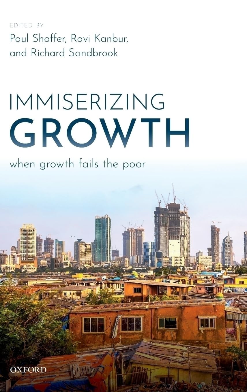 Immiserizing Growth: When Growth Fails the Poor,Used