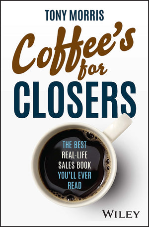 Coffee's for Closers: The Best Real Life Sales Book You'll Ever Read,Used