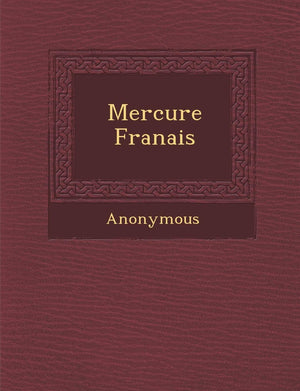 Mercure Fran Ais (French Edition),New