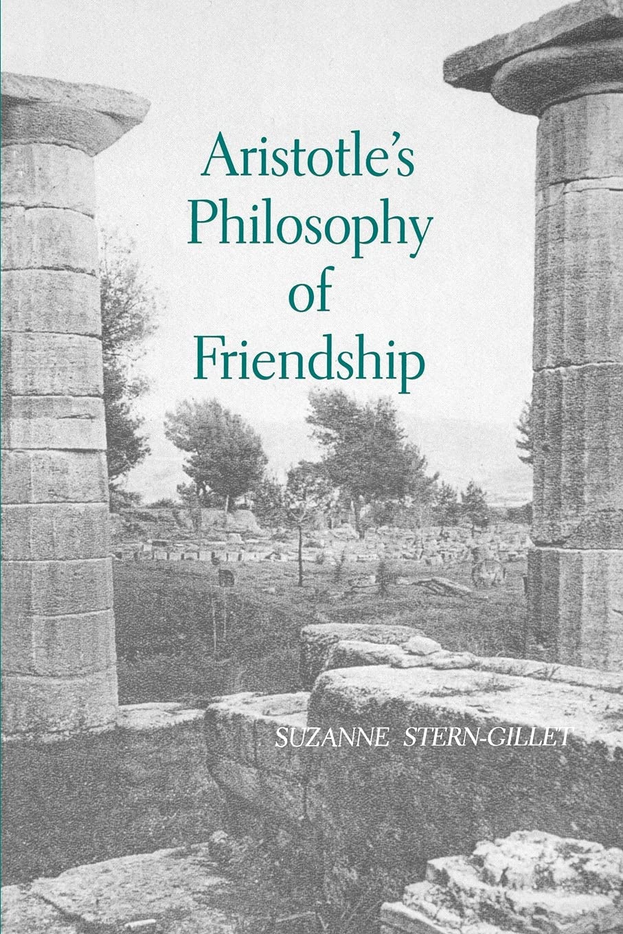 Aristotles Philosophy of Friendship (SUNY Series in Ancient Greek Philosophy)