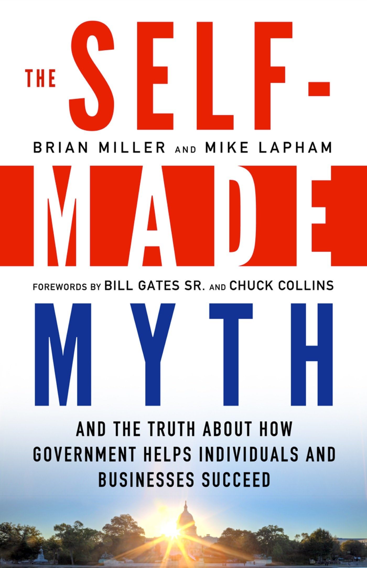 The Selfmade Myth: And The Truth About How Government Helps Individuals And Businesses Succeed,Used