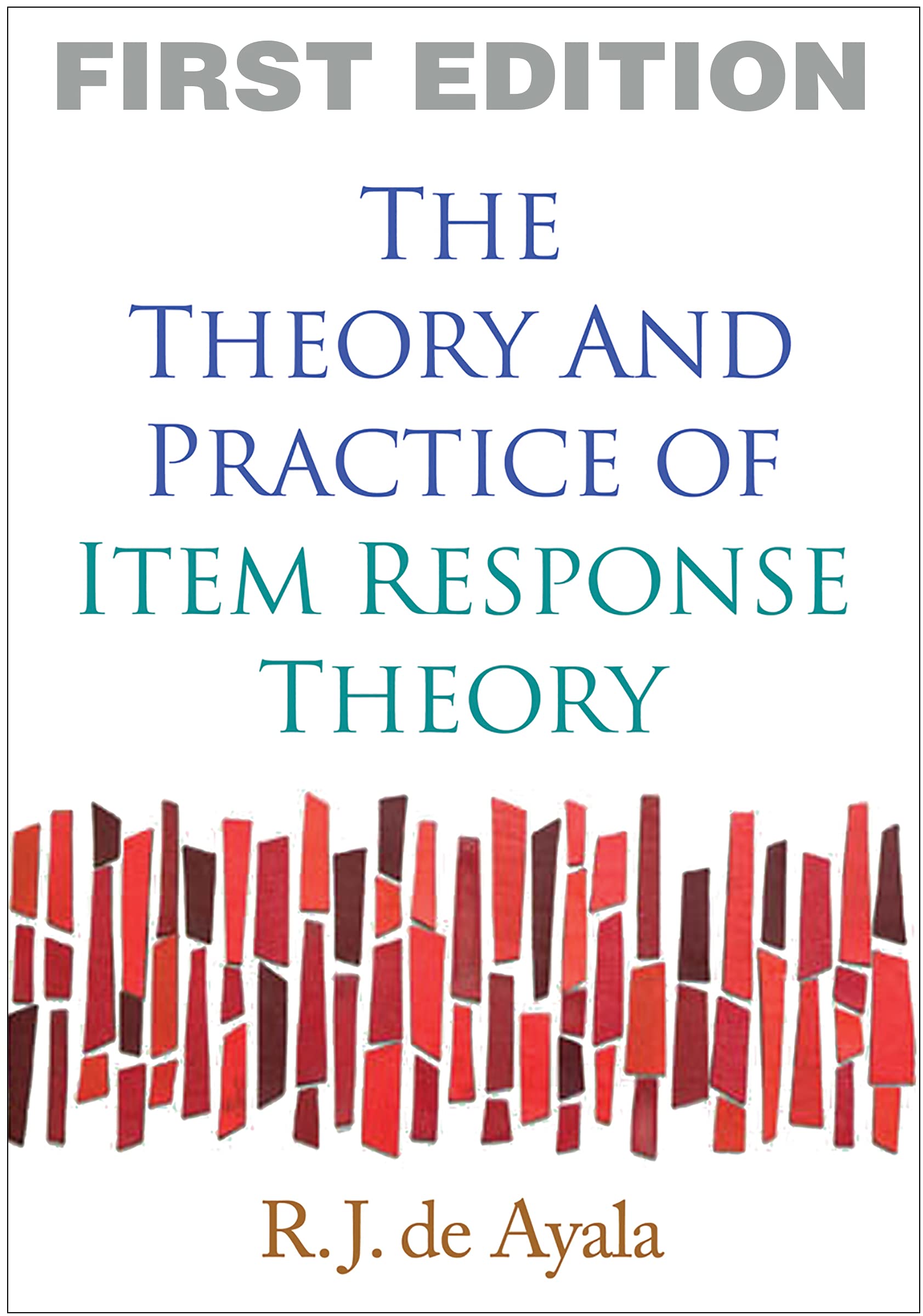 The Theory and Practice of Item Response Theory (Methodology in the Social Sciences),New