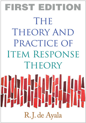 The Theory and Practice of Item Response Theory (Methodology in the Social Sciences),New