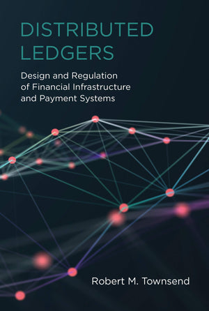 Distributed Ledgers: Design and Regulation of Financial Infrastructure and Payment Systems,Used