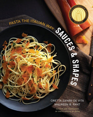 Sauces & Shapes: Pasta The Italian Way,New