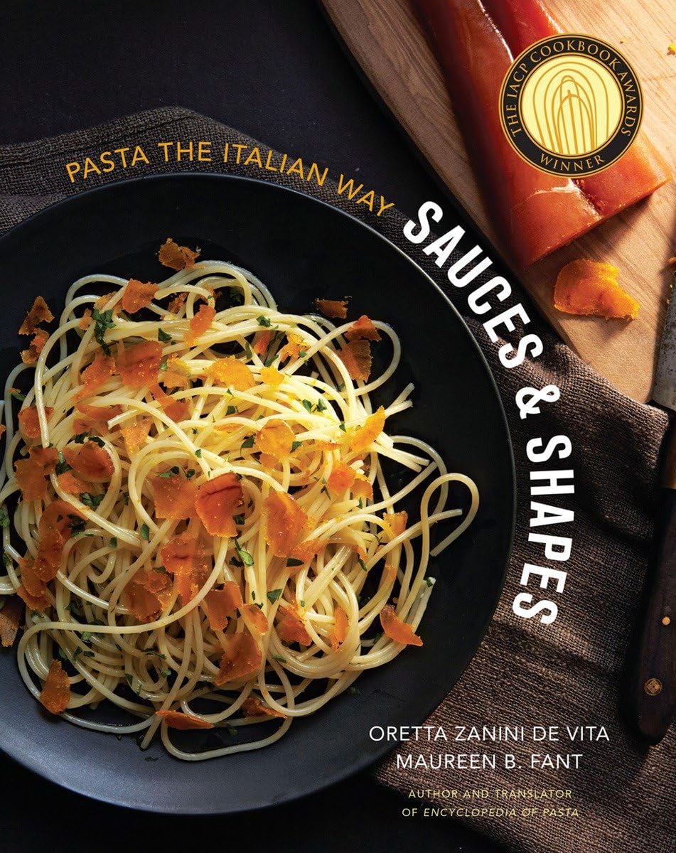 Sauces & Shapes: Pasta The Italian Way,New