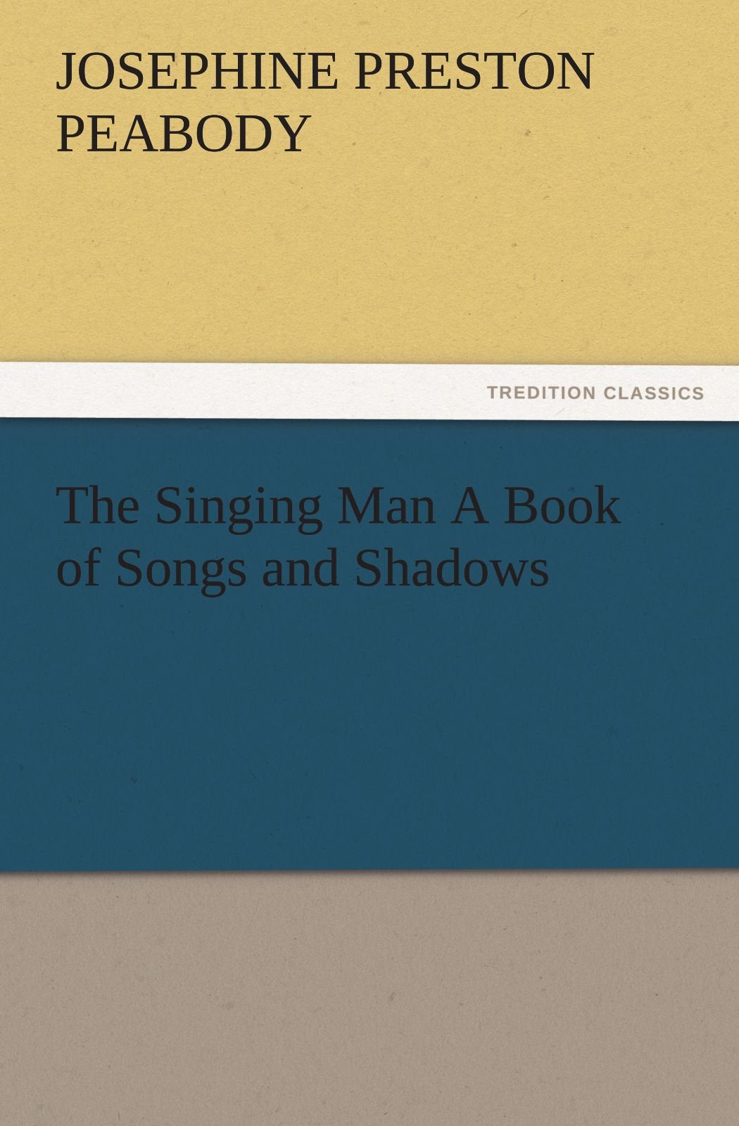 The Singing Man a Book of Songs and Shadows,Used