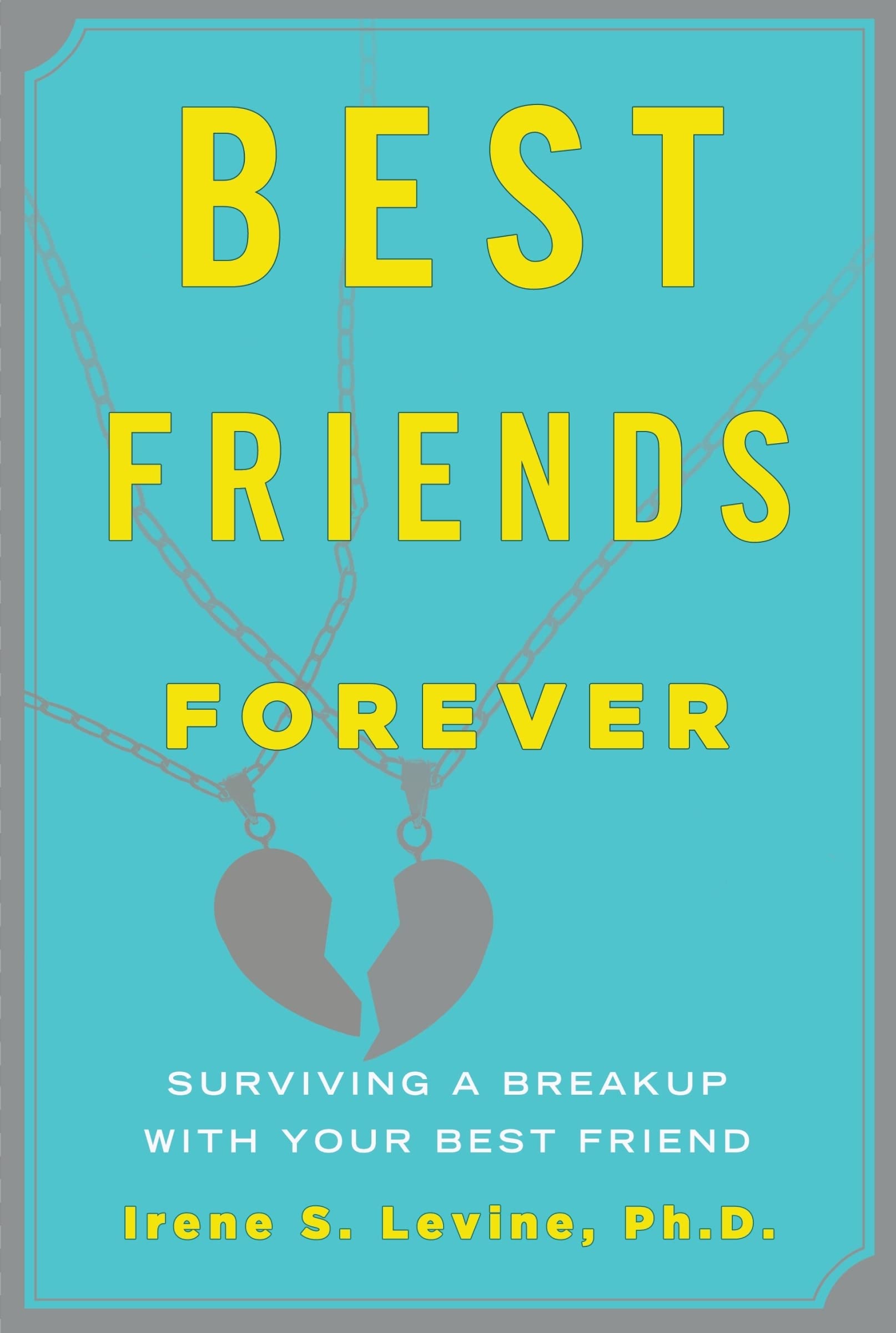 Best Friends Forever: Surviving A Breakup With Your Best Friend