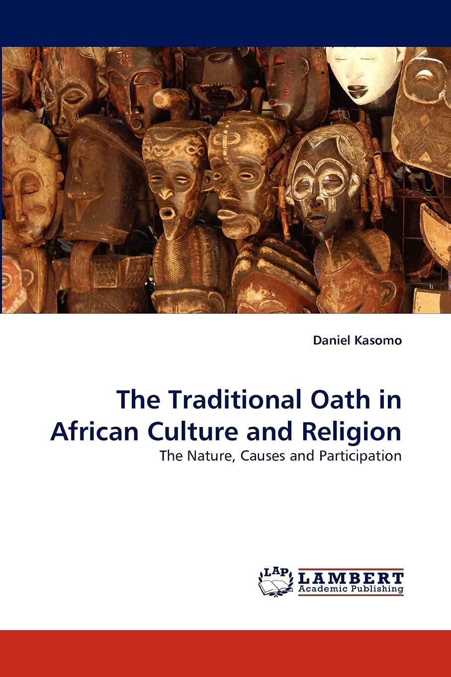 The Traditional Oath in African Culture and Religion: The Nature, Causes and Participation,Used