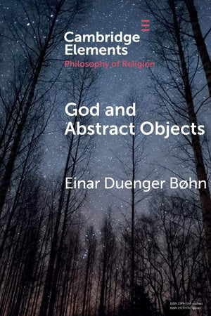 God and Abstract Objects (Elements in the Philosophy of Religion),Used