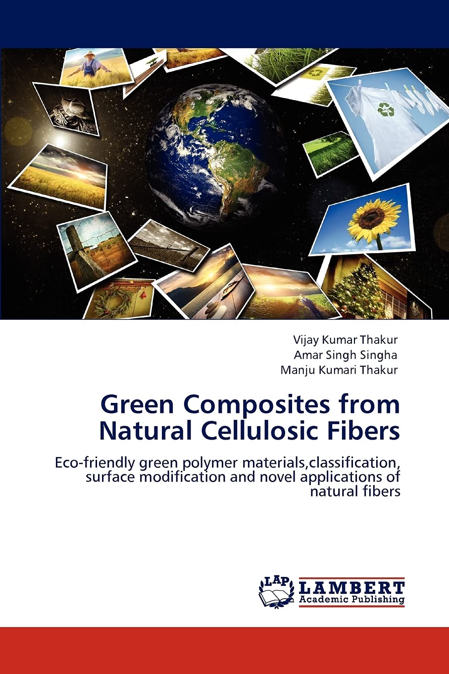 Green Composites from Natural Cellulosic Fibers: Ecofriendly green polymer materials,classification, surface modification and n,Used