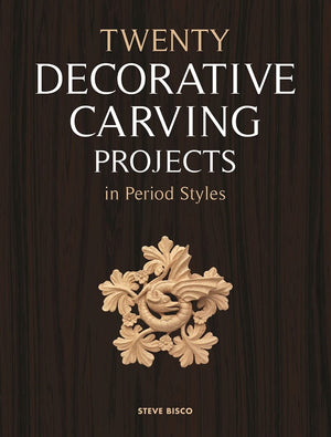 Twenty Decorative Carving Projects in Period Styles (Fox Chapel Publishing)