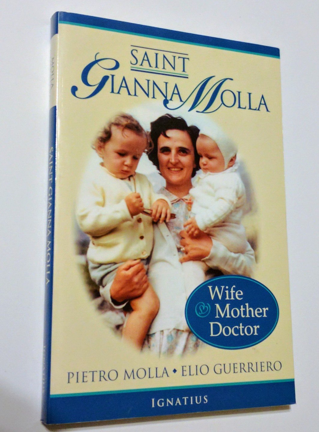 Saint Gianna Molla: Wife, Mother, Doctor