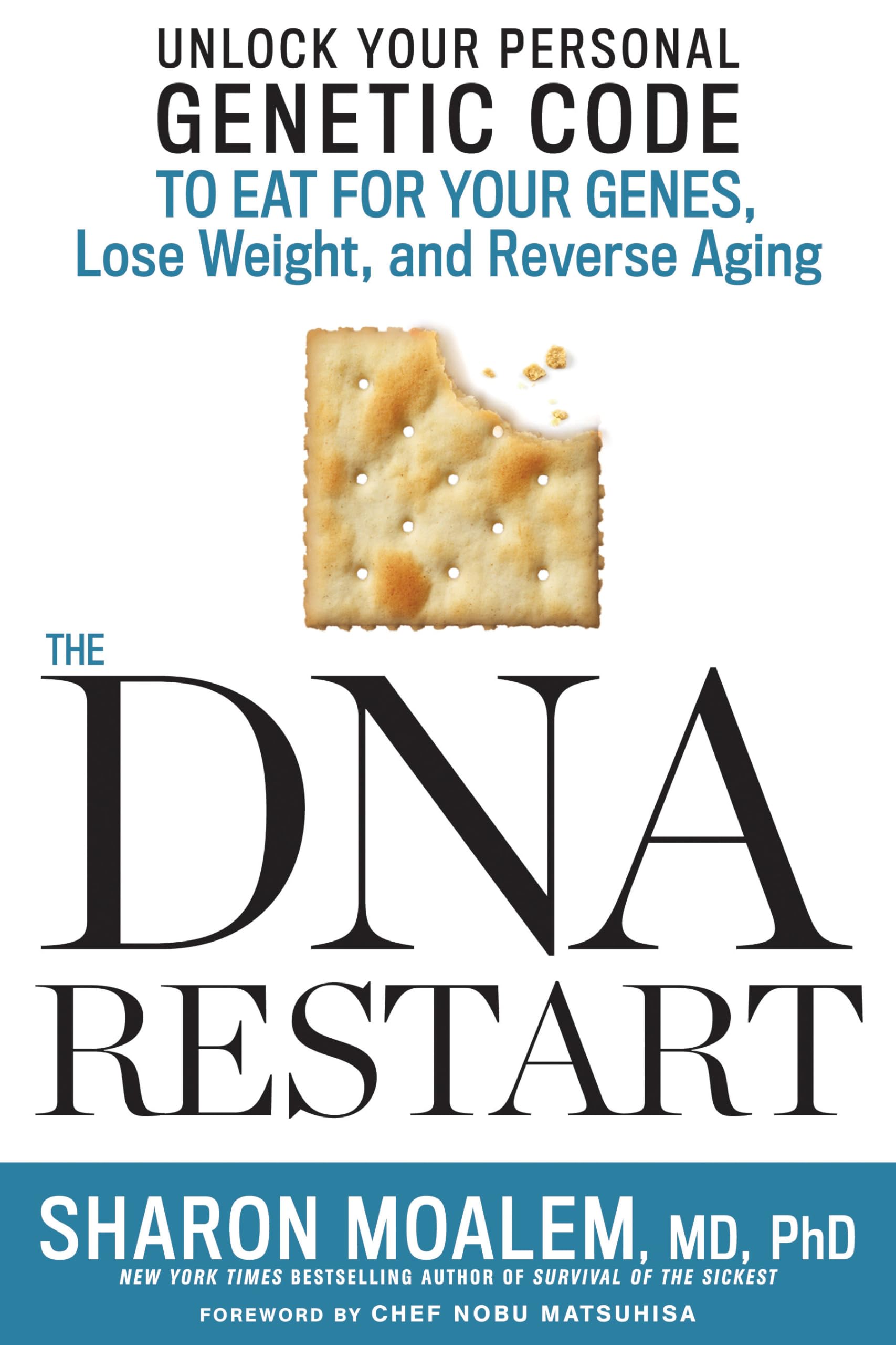 The DNA Restart: Unlock Your Personal Genetic Code to Eat for Your Genes, Lose Weight, and Reverse Aging,Used