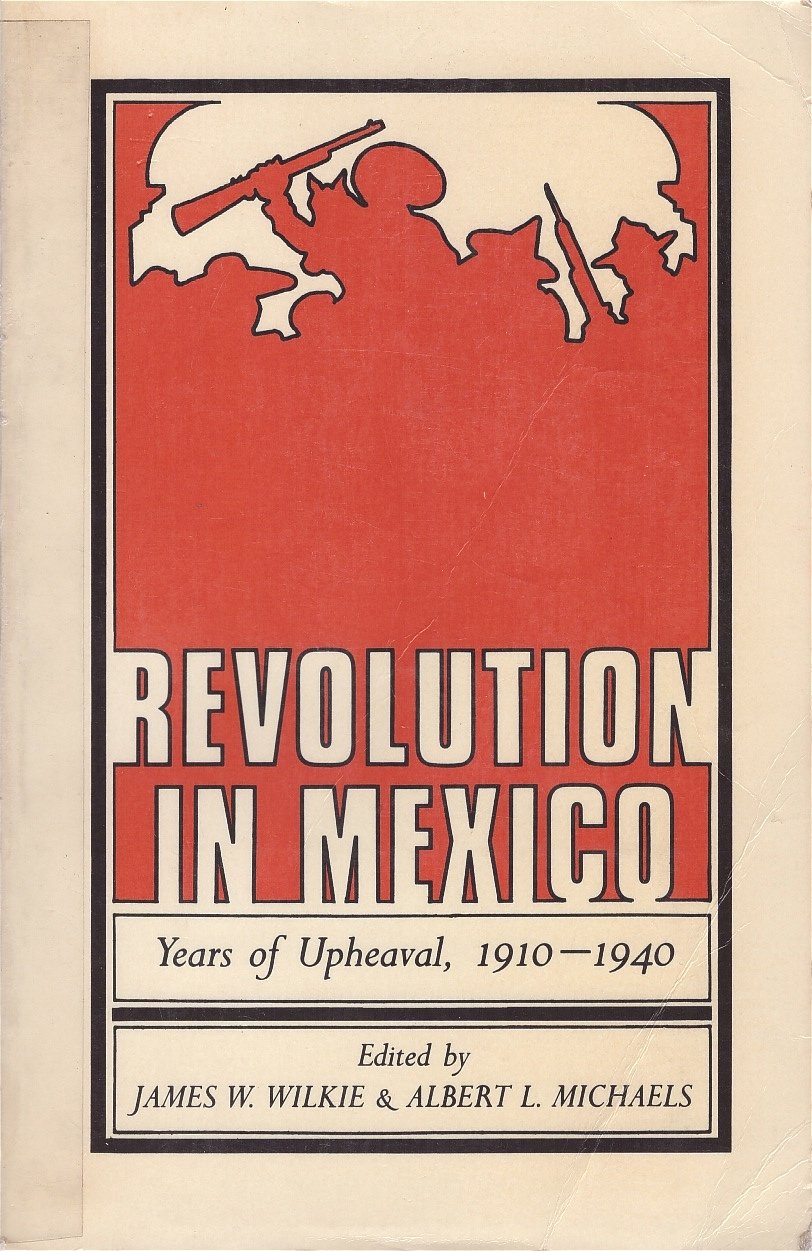 Revolution in Mexico: Years of Upheaval, 19101940,Used
