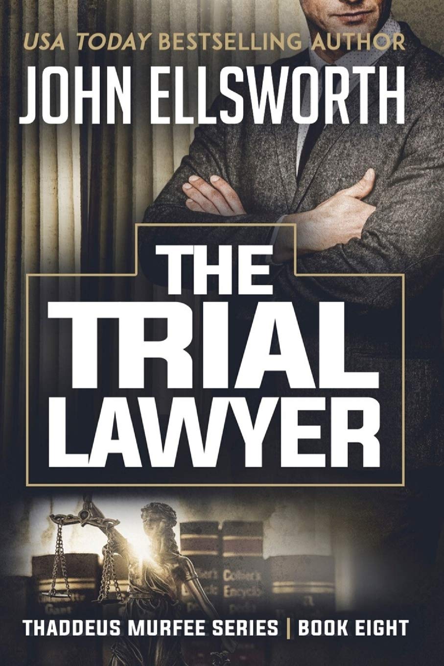 The Trial Lawyer (Thaddeus Murfee Thrillers),Used