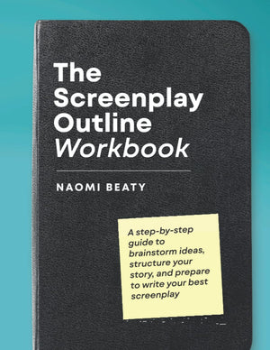 The Screenplay Outline Workbook: A stepbystep guide to brainstorm ideas, structure your story, and prepare to write your best ,Used