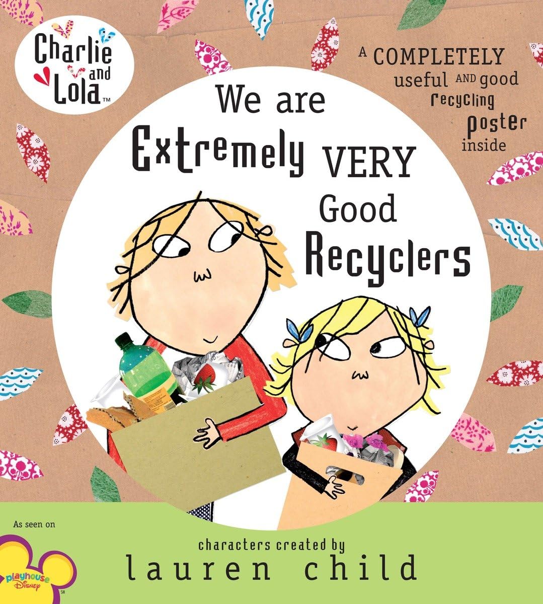 Charlie and Lola: We Are Extremely Very Good Recyclers,Used