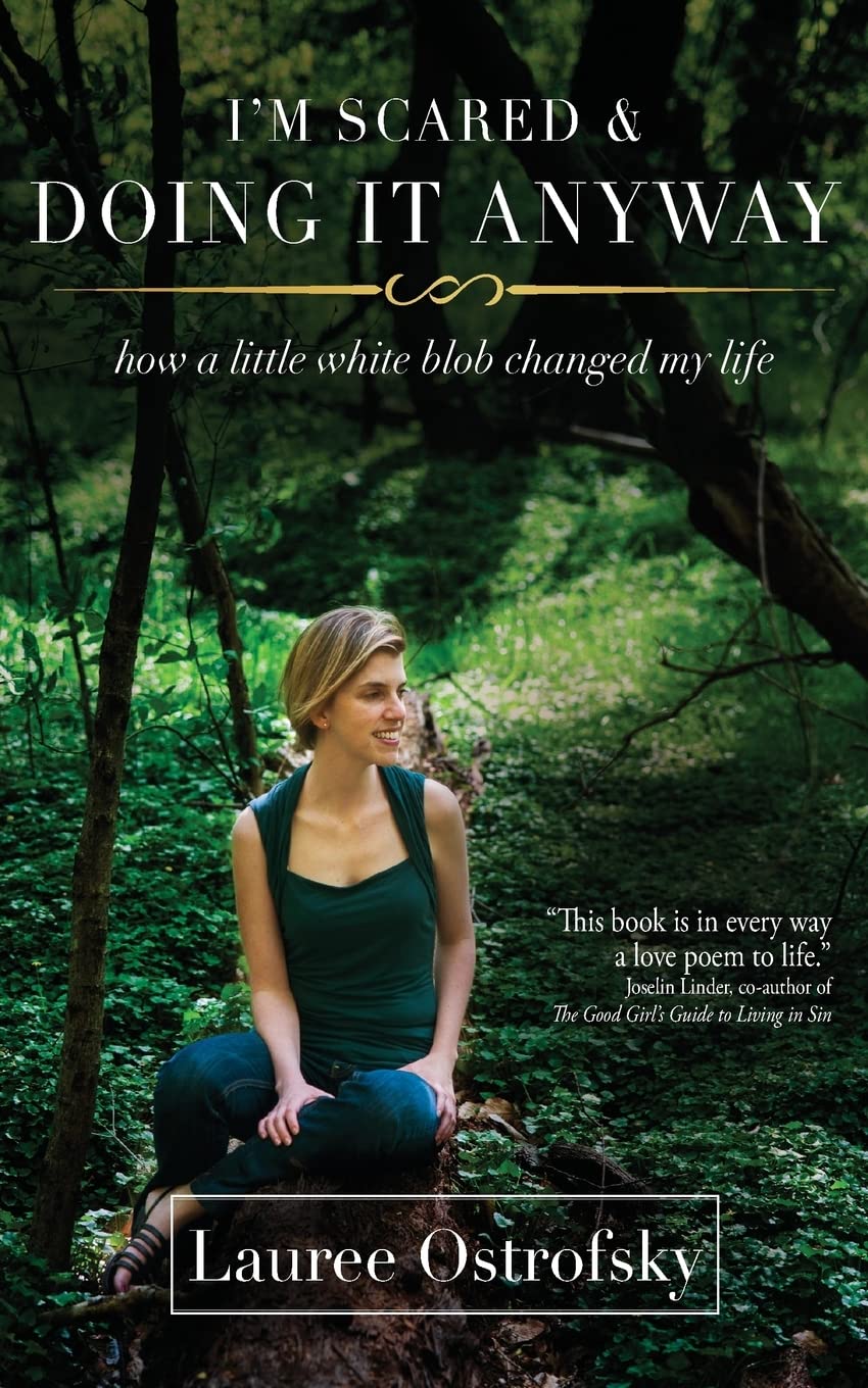 I'M Scared & Doing It Anyway: How A Little White Blob Changed My Life,Used