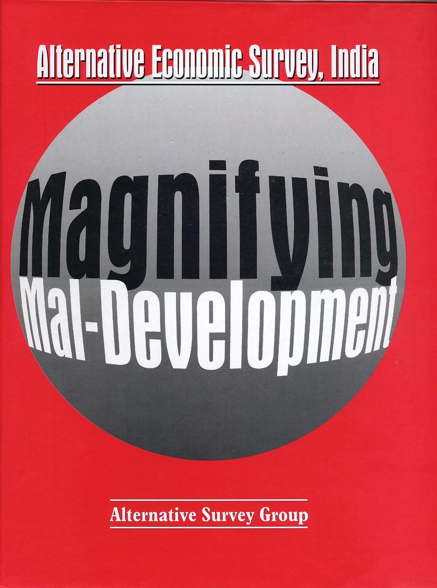 Magnifying MalDevelopment: Alternative Economic Survey, India,Used