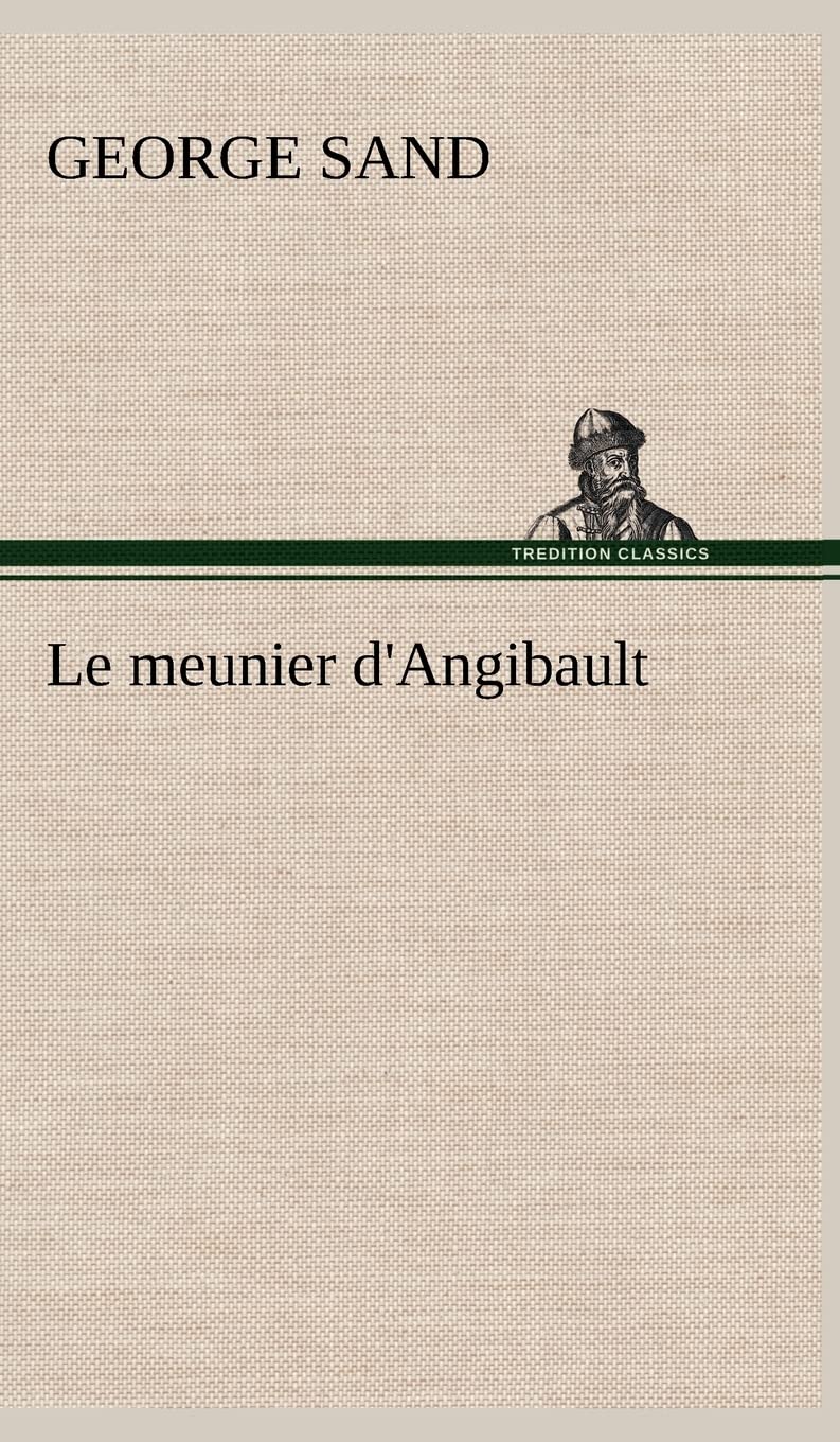 Le meunier d'Angibault (French Edition),Used