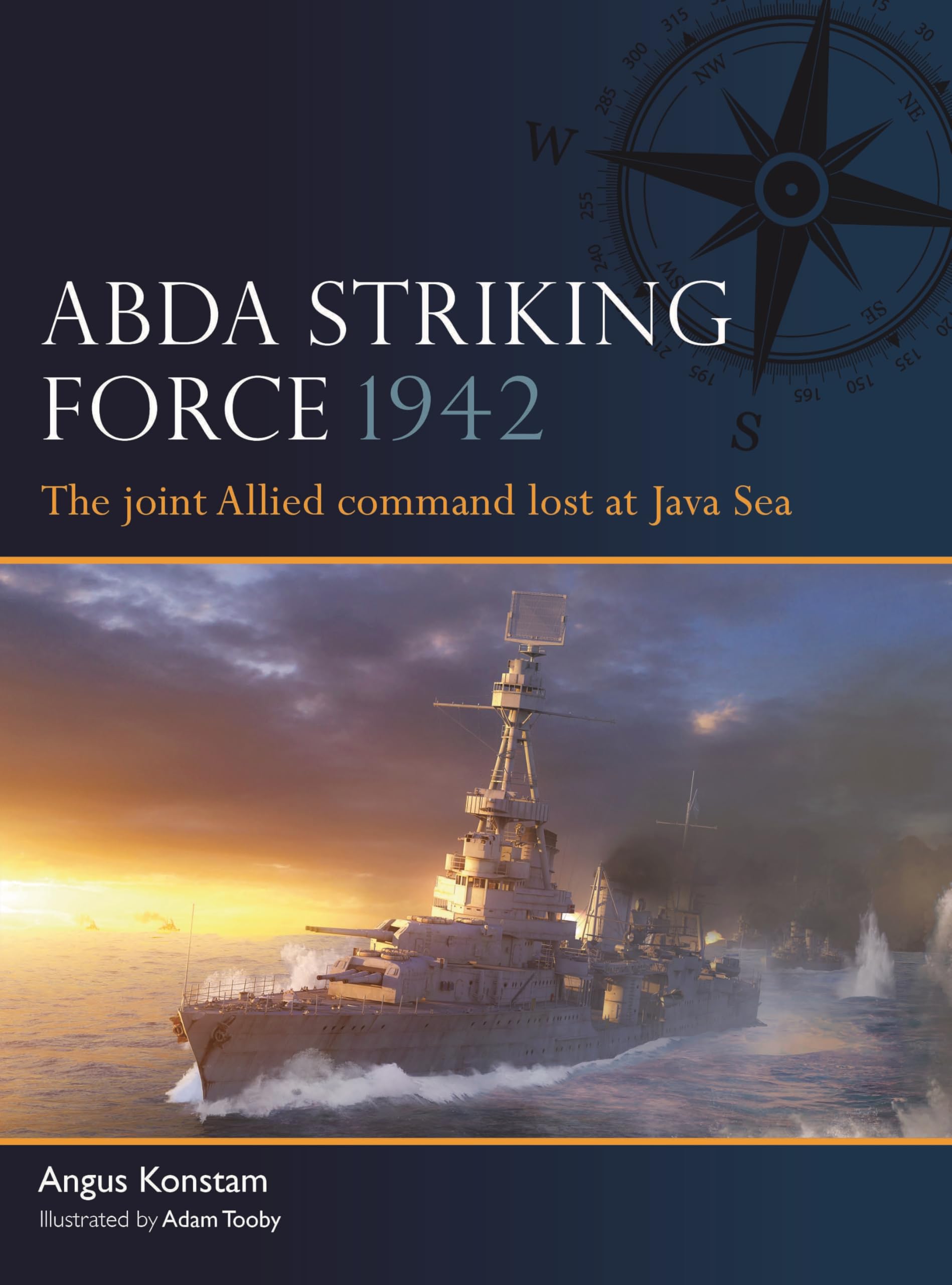 Abda Striking Force 1942:: The Joint Allied Command Lost At Java Sea (Fleet, 19)