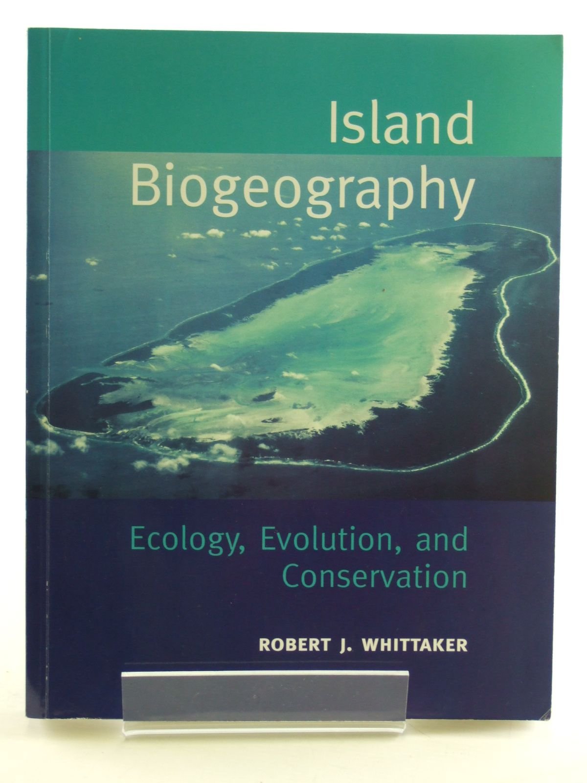 Island Biogeography : Ecology, Evolution and Conservation,Used