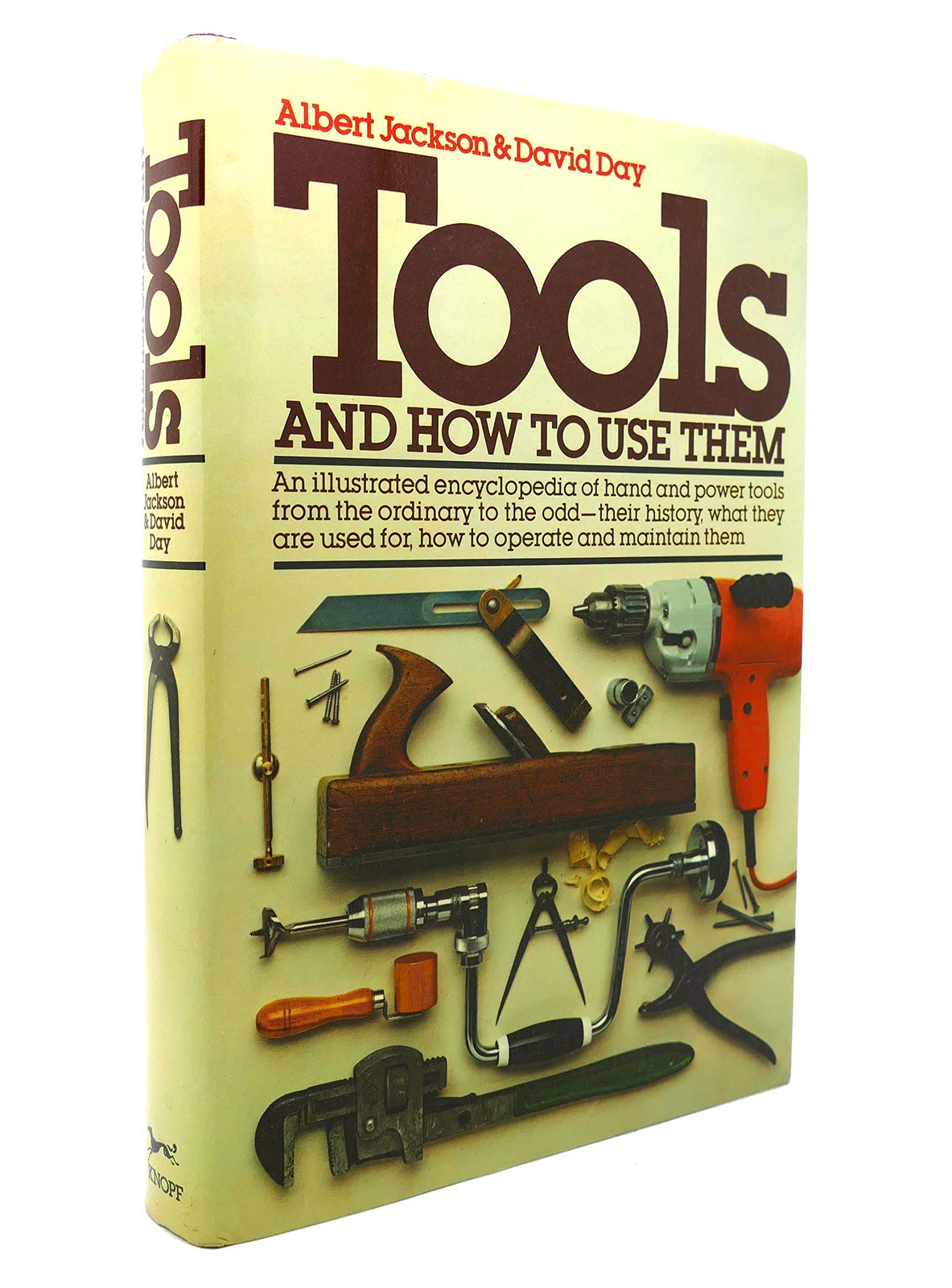 Tools and How to Use Them: An Illustrated Encyclopedia,New