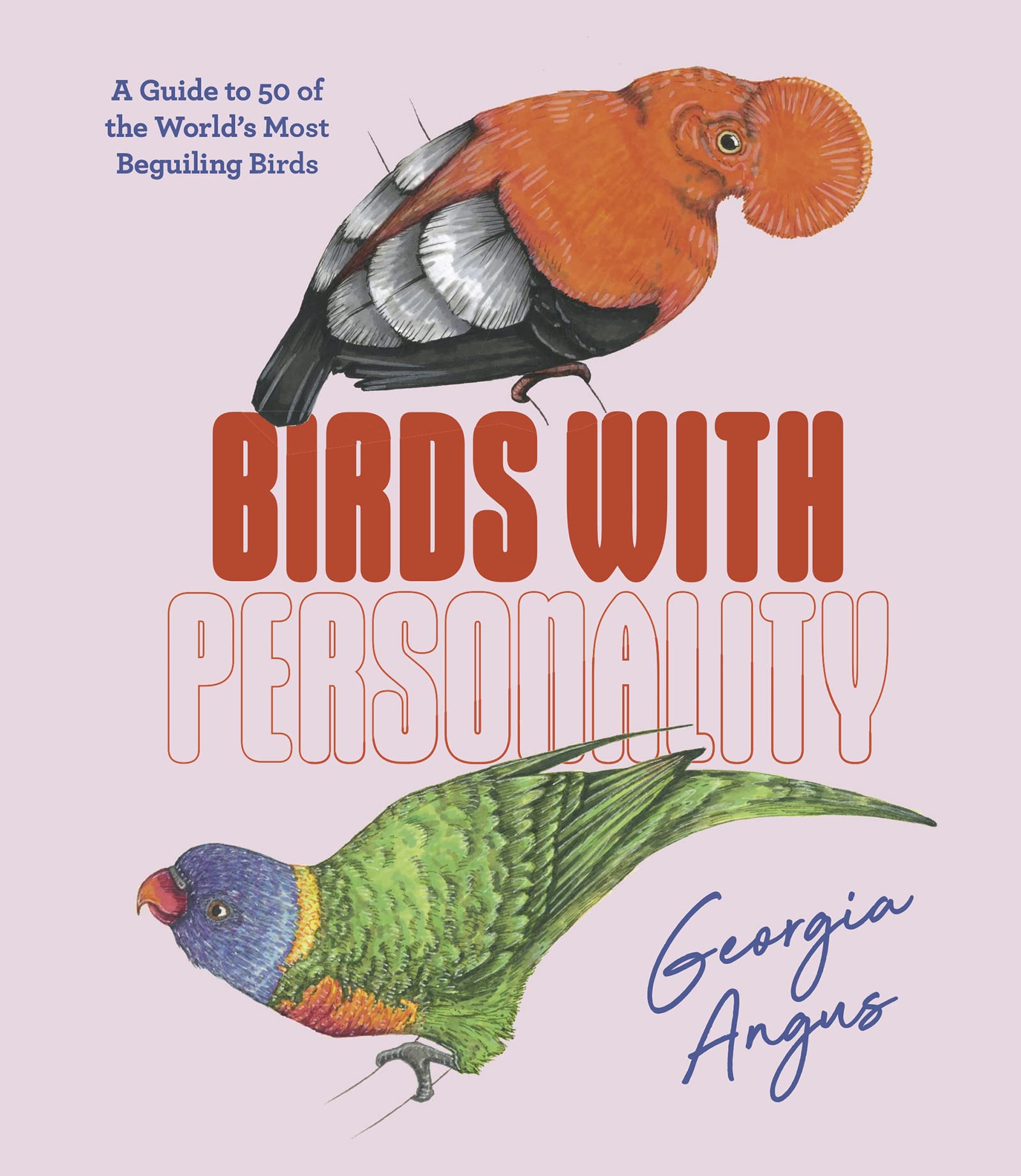 Birds With Personality: A Guide To 50 Of The World'S Most Beguiling Birds (Hardy Grant Explore),Used