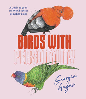 Birds With Personality: A Guide To 50 Of The World'S Most Beguiling Birds (Hardy Grant Explore),Used