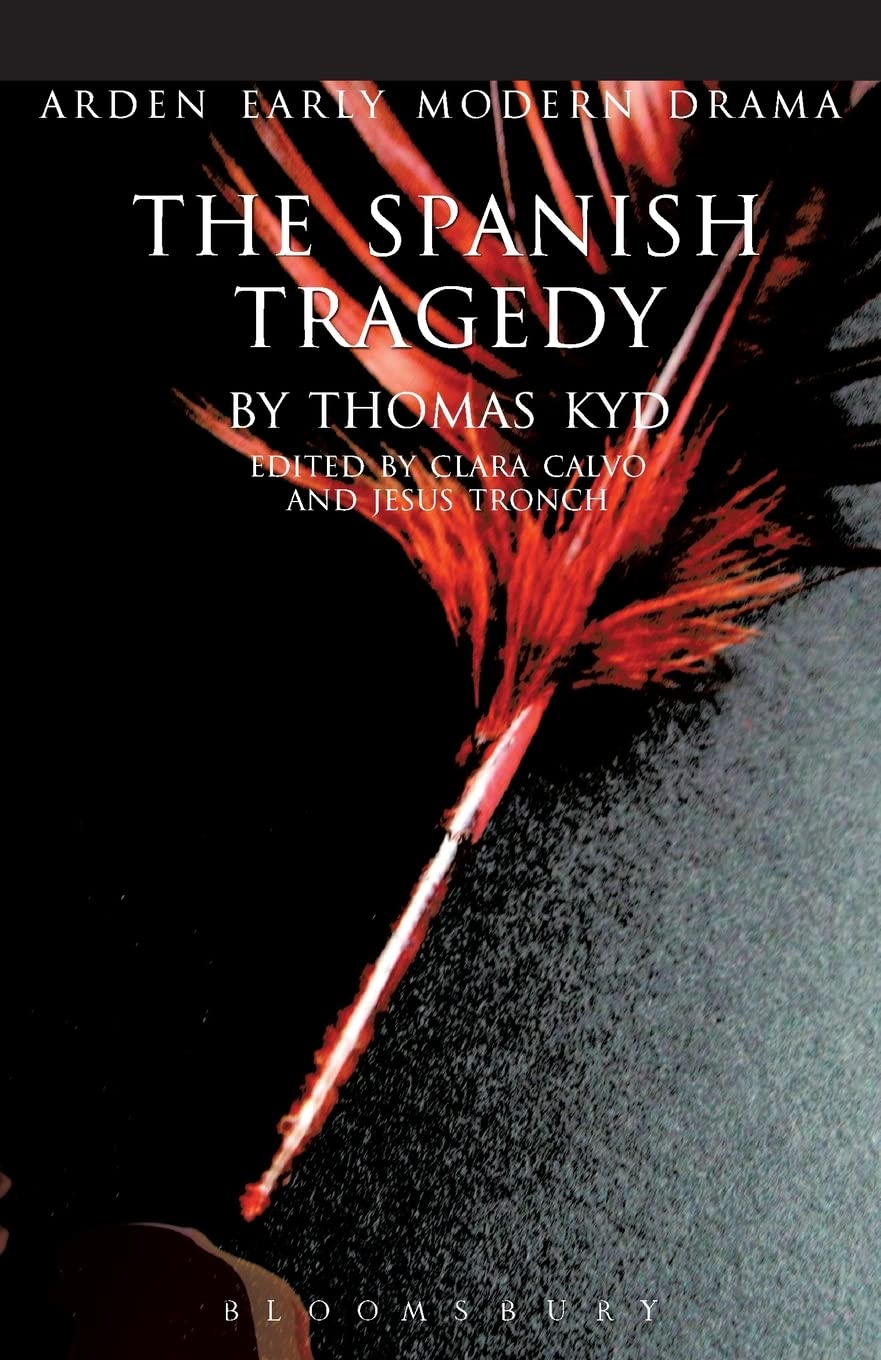 The Spanish Tragedy (Arden Early Modern Drama),New
