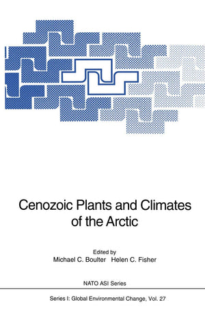 Cenozoic Plants and Climates of the Arctic (Nato ASI Subseries I:, 27),Used