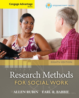 Cengage Advantage Books: Brooks/Cole Empowerment Series: Research Methods For Social Work