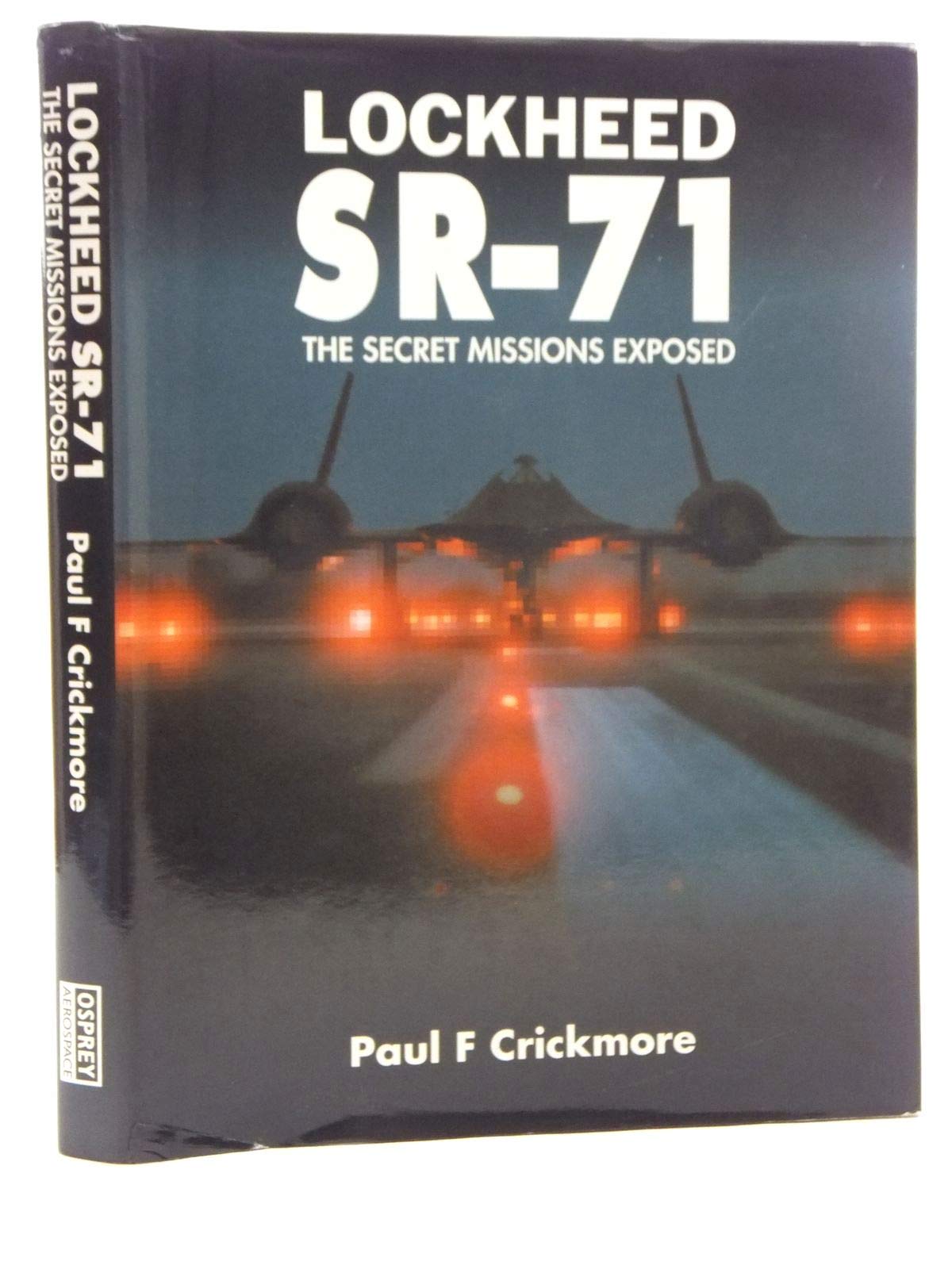 Lockheed SR71: The Secret Missions Exposed (Osprey Modern Military),New