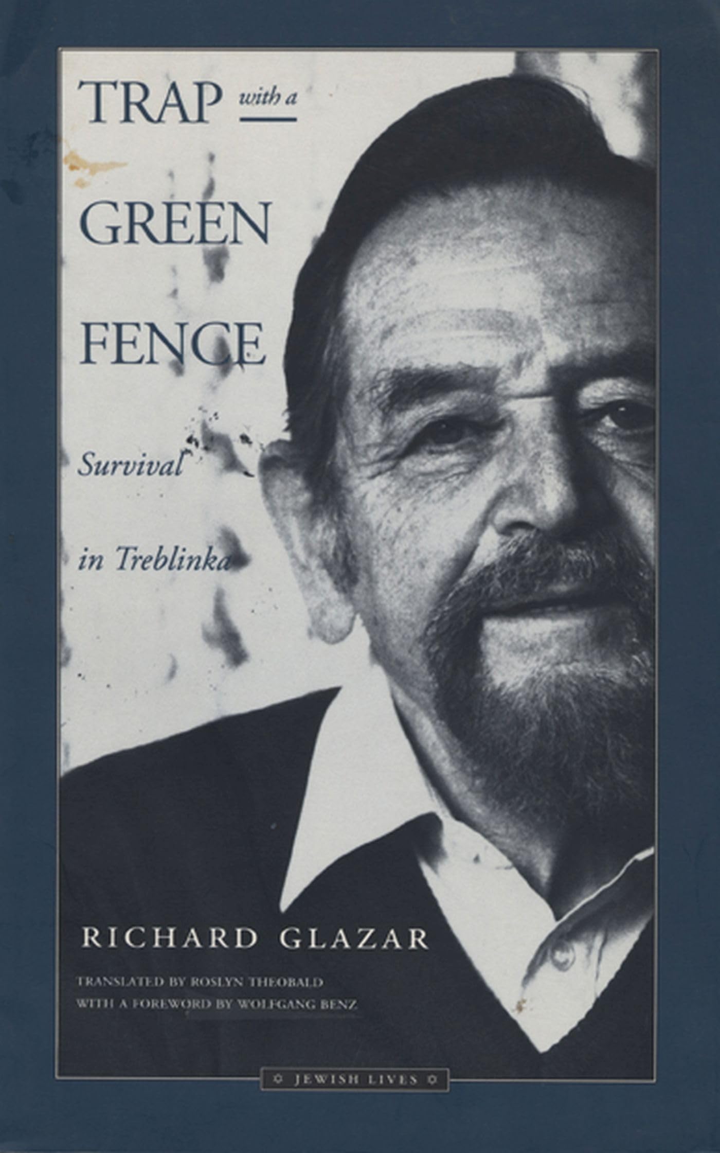 Trap with a Green Fence: Survival in Treblinka,New