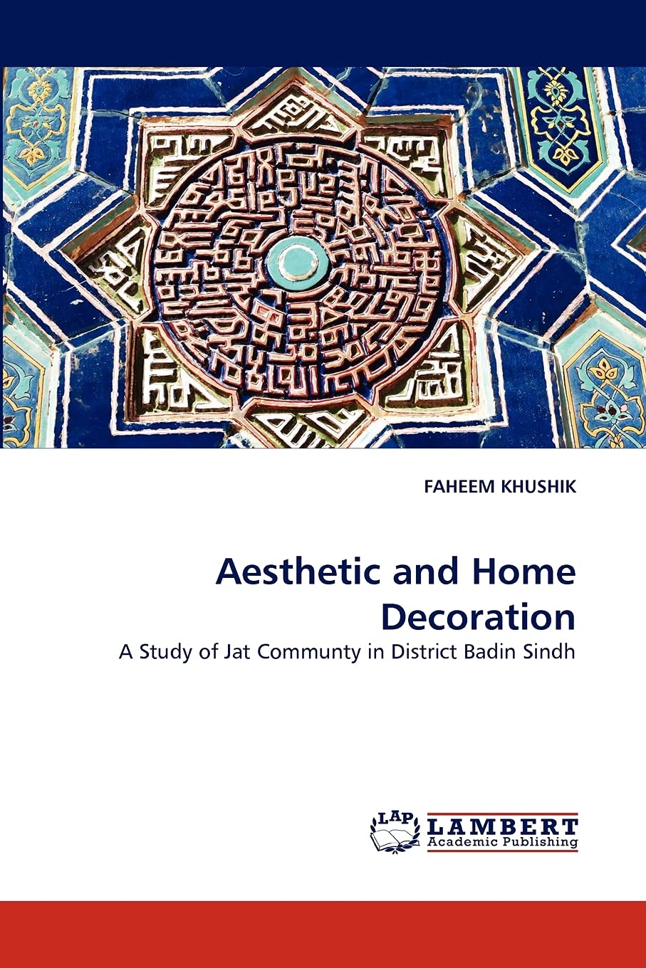 Aesthetic and Home Decoration: A Study of Jat Communty in District Badin Sindh,Used
