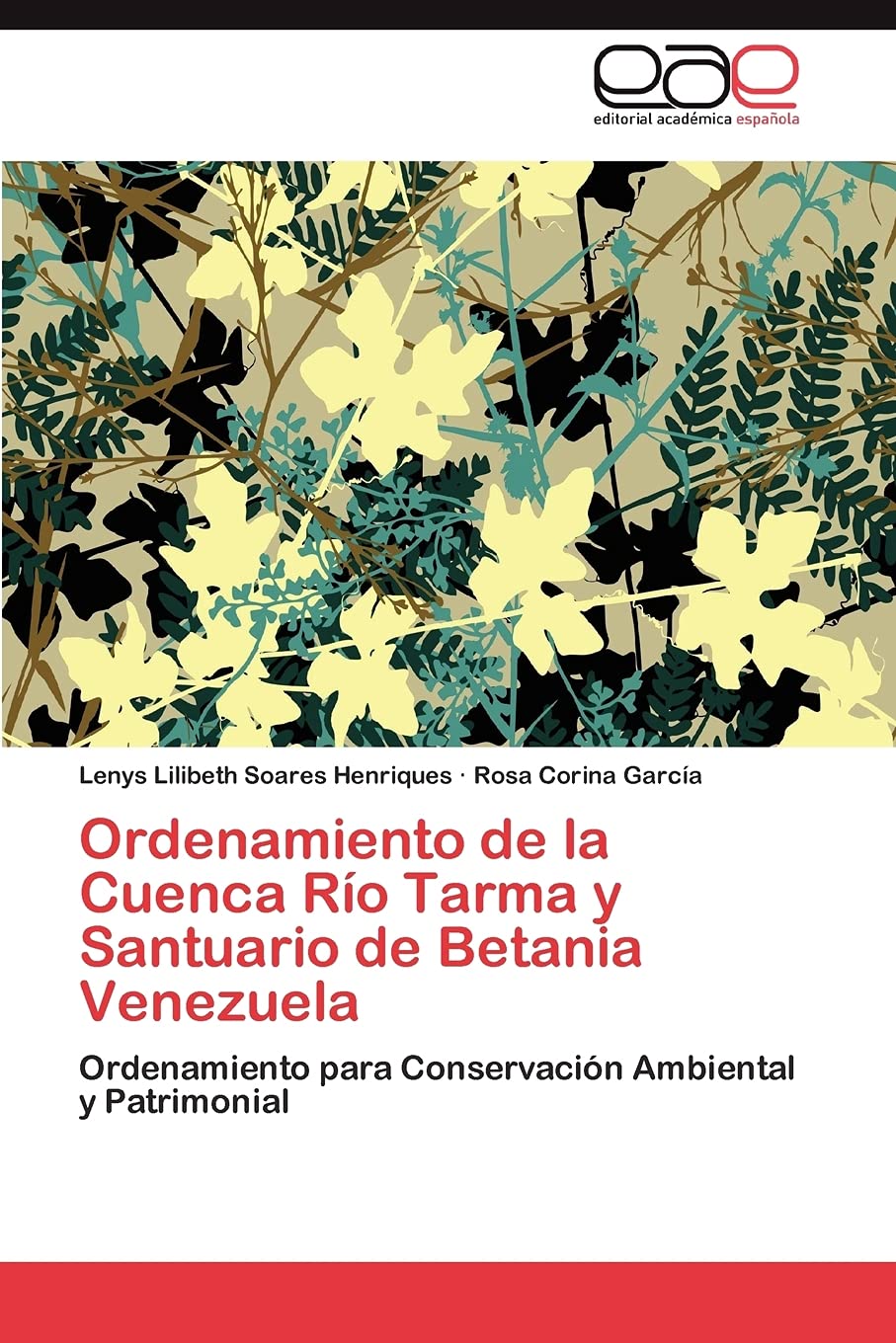 Ordenamiento de la Cuenca Ro Tarma y Santuario de Betania Venezuela: Ordenamiento para Conservacin Ambiental y Patrimonial (,Used