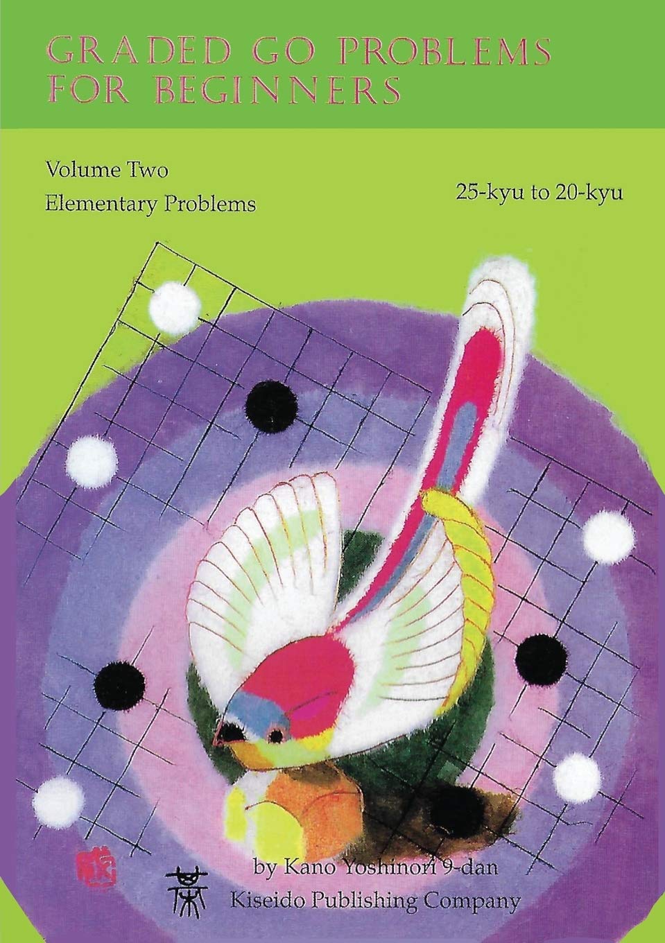 Graded Go Problems for Beginners: Volume Two Elementary Problems 25kyu to 20kyu,Used