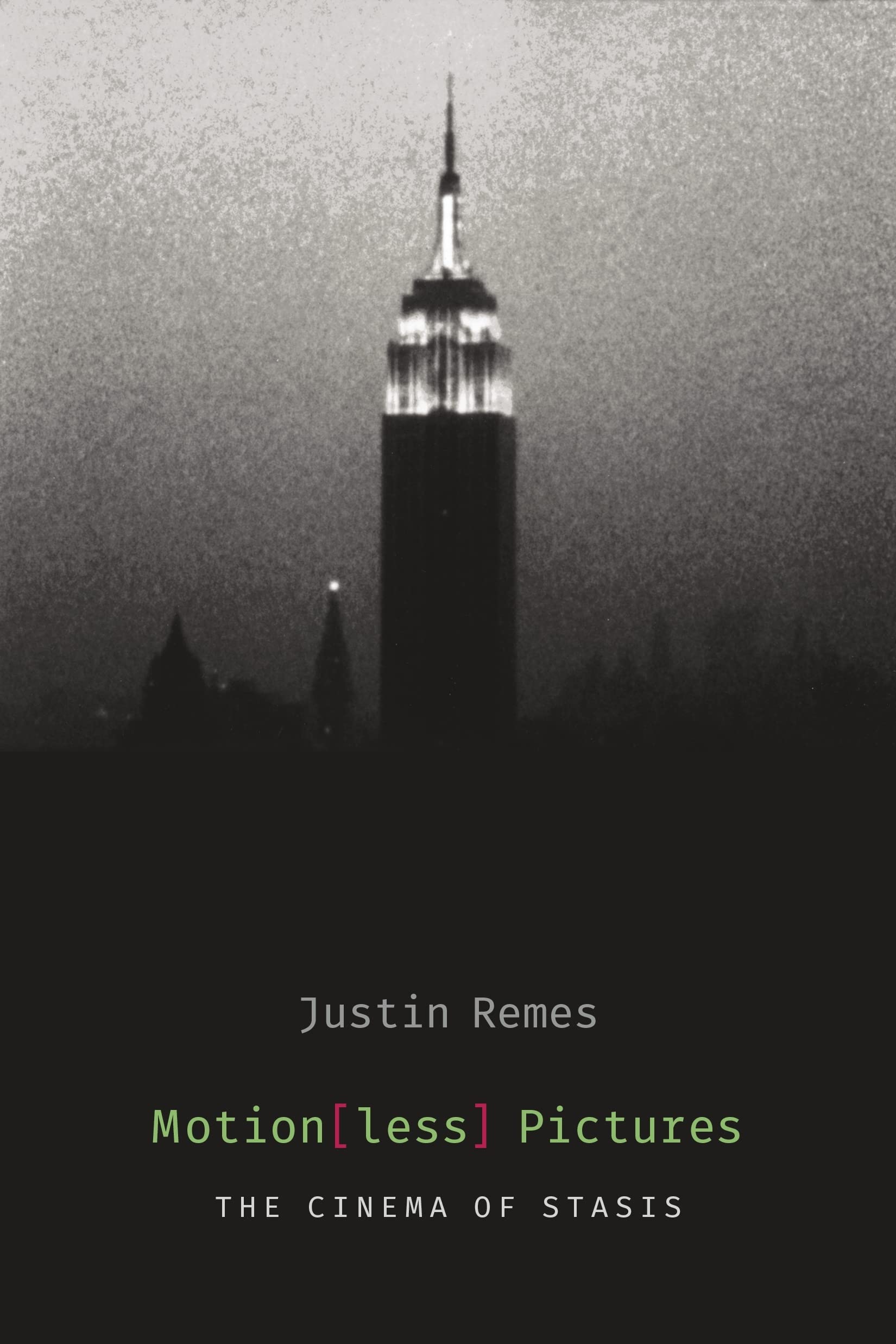 Motion(less) Pictures: The Cinema of Stasis (Film and Culture Series),New
