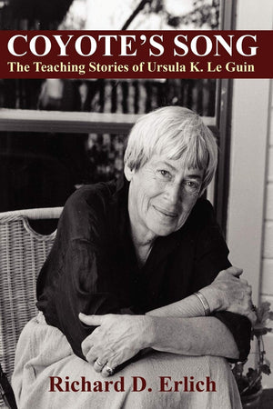 Coyote's Song: The Teaching Stories of Ursula K. Le Guin,Used