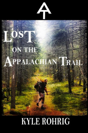Lost on the Appalachian Trail (Triple Crown Trilogy (AT, PCT, CDT)),Used