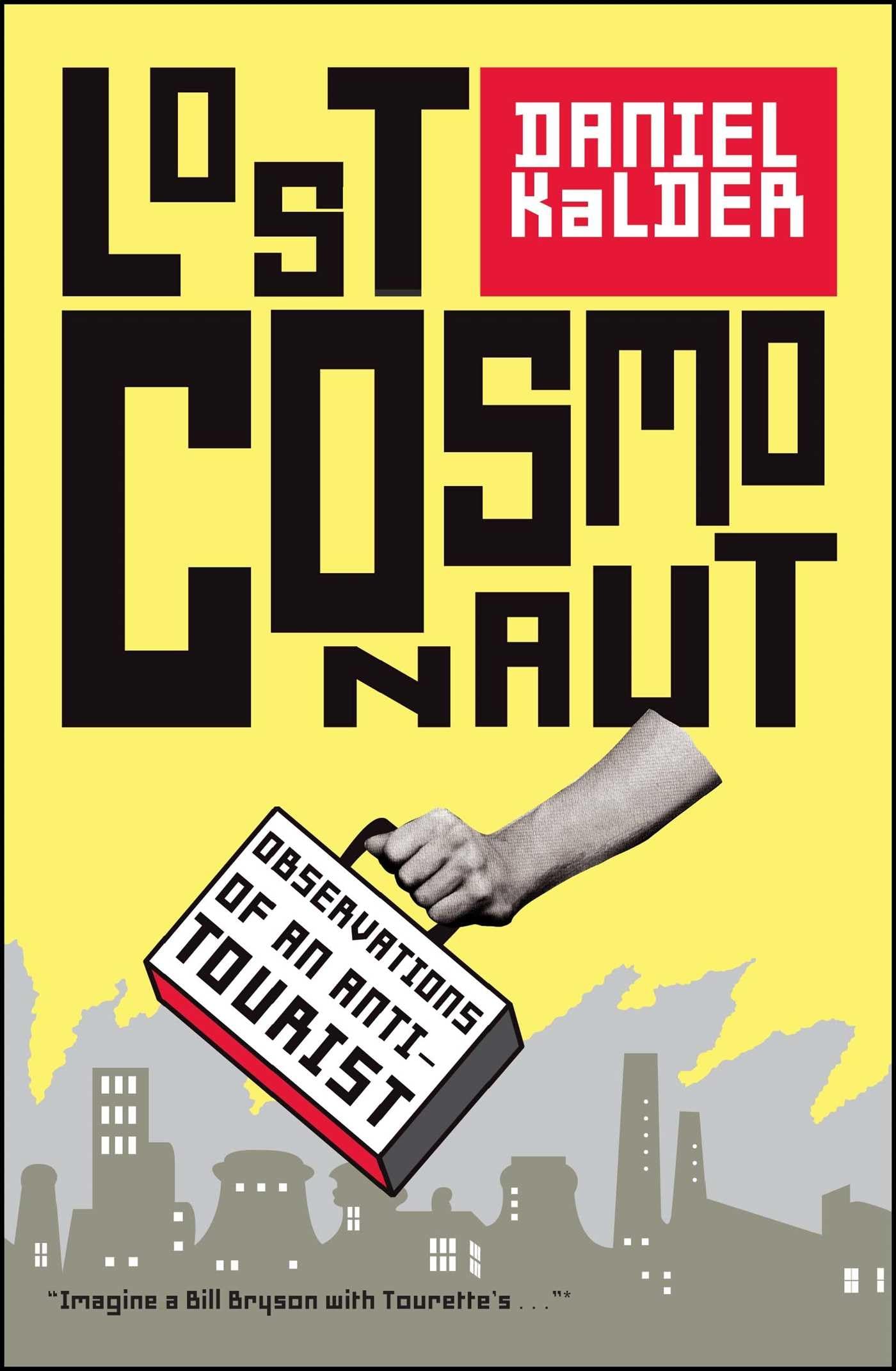 Lost Cosmonaut: Observations of an AntiTourist,Used