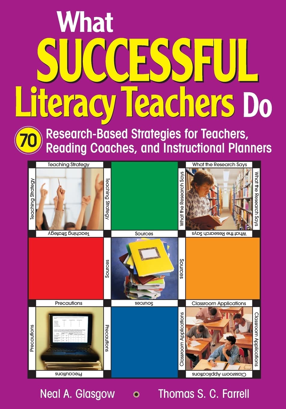 What Successful Literacy Teachers Do: 70 ResearchBased Strategies for Teachers, Reading Coaches, and Instructional Planners,Used