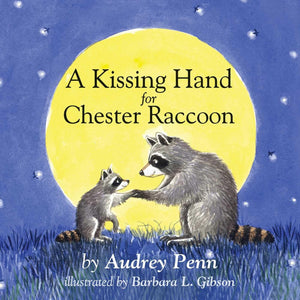 A Kissing Hand for Chester Raccoon (The Kissing Hand Series),New